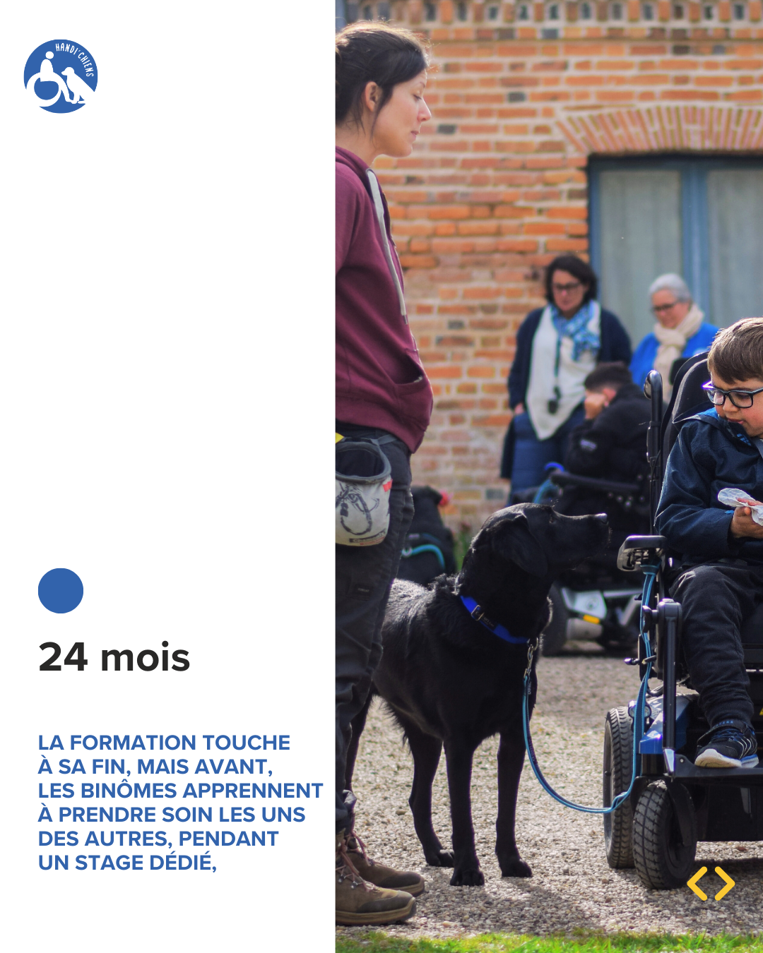 24 mois : la formation touche à sa fin mais avant les binômes apprennent à prendre soin les uns des autres pendant un stage dédié