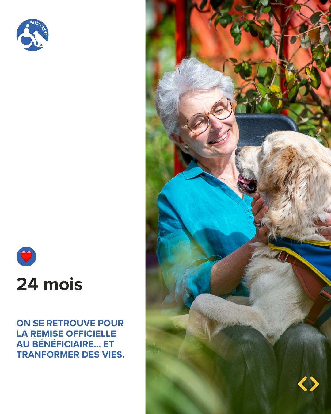 24 mois : on se retrouve pour la remise officielle au bénéficiaire et transformer des vies